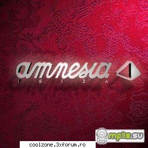 Amnesia Ibiza - Genre: Trance // House // Dance Release Date - ...::: House / Club :::...