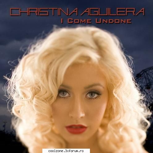 Christina Aguilera - I Come Undone (2008) - Track List: 01. I Will Be 02. What Child - ...::: Straina :::...