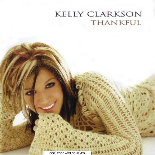 Kelly Clarkson: Thankful - MP3 AUDIO: 44100 Hz, 2 ch, s16le, 192.0 - ...::: Straina :::...